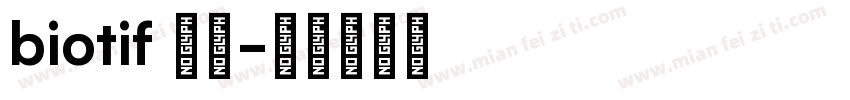 biotif 普通字体转换